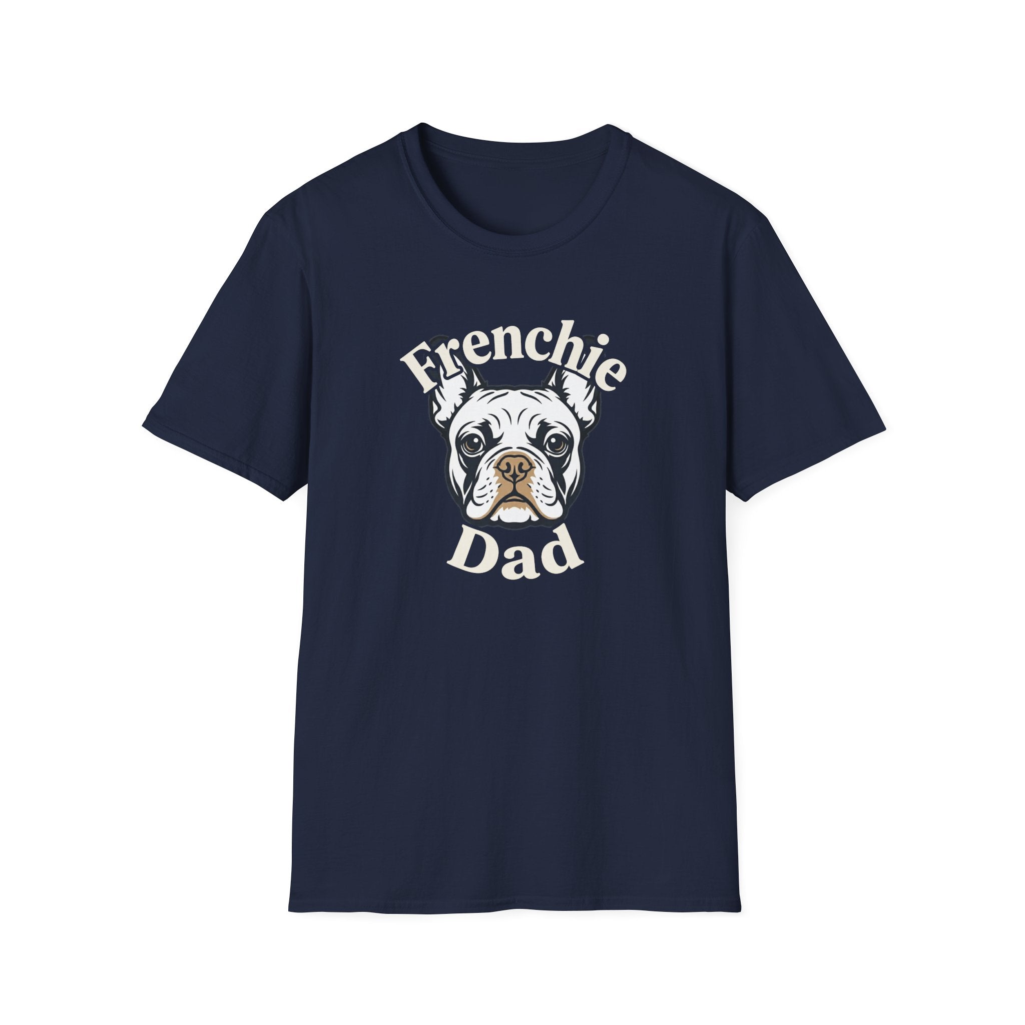 Graphic T‑Shirt French Bulldog —  Frenchie Dog Dad Tee