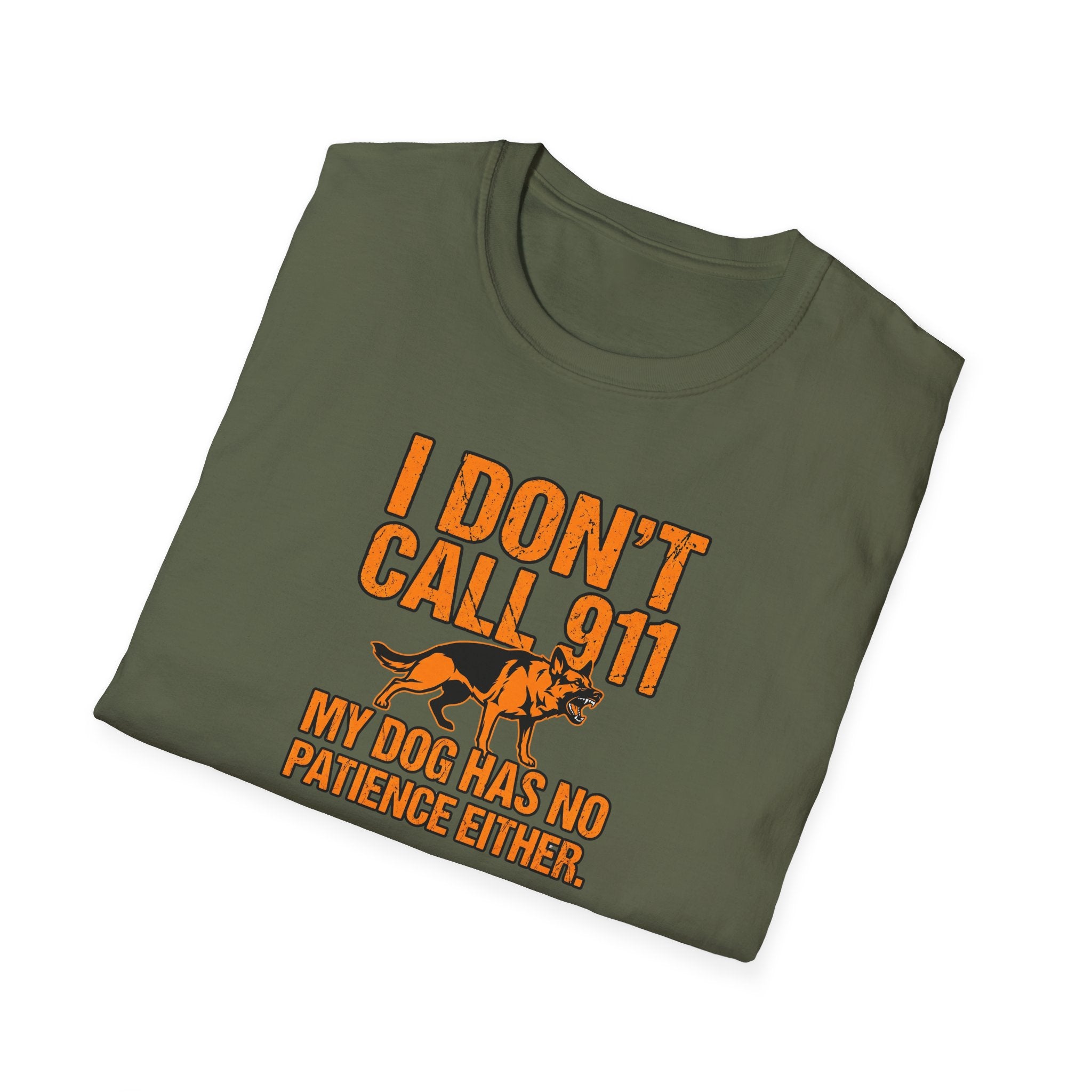 T-Shirt — "I Don't Call 911 My Dog Has No Patience Either" German Shepherd Funny Dog Lover Graphic