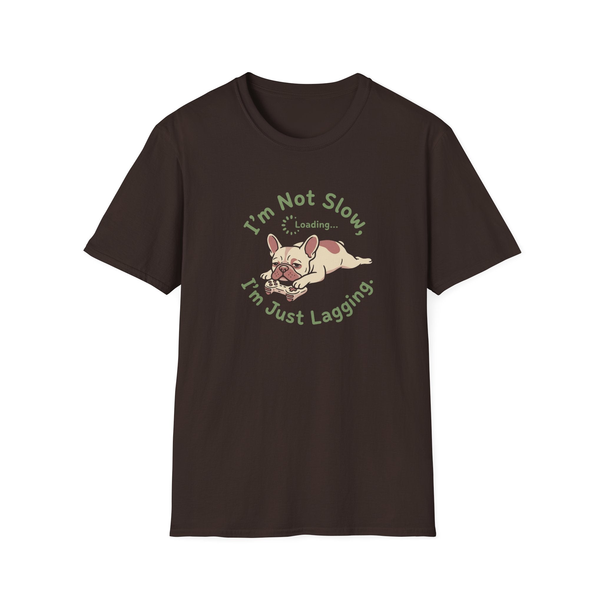 Funny "I'm Not Slow, I'm Just Lagging" French Bulldog T-Shirt