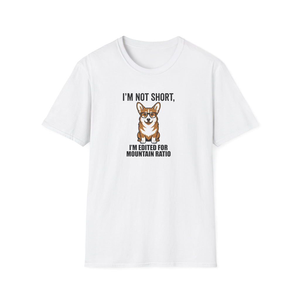 Corgi Graphic T-Shirt — "I’m Not Short, I’m Edited for Mountain Ratio"