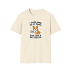 Corgi Lover T-Shirt — "I Work Hard So My Corgi Can Have a Better Life" Cute Dog Tee