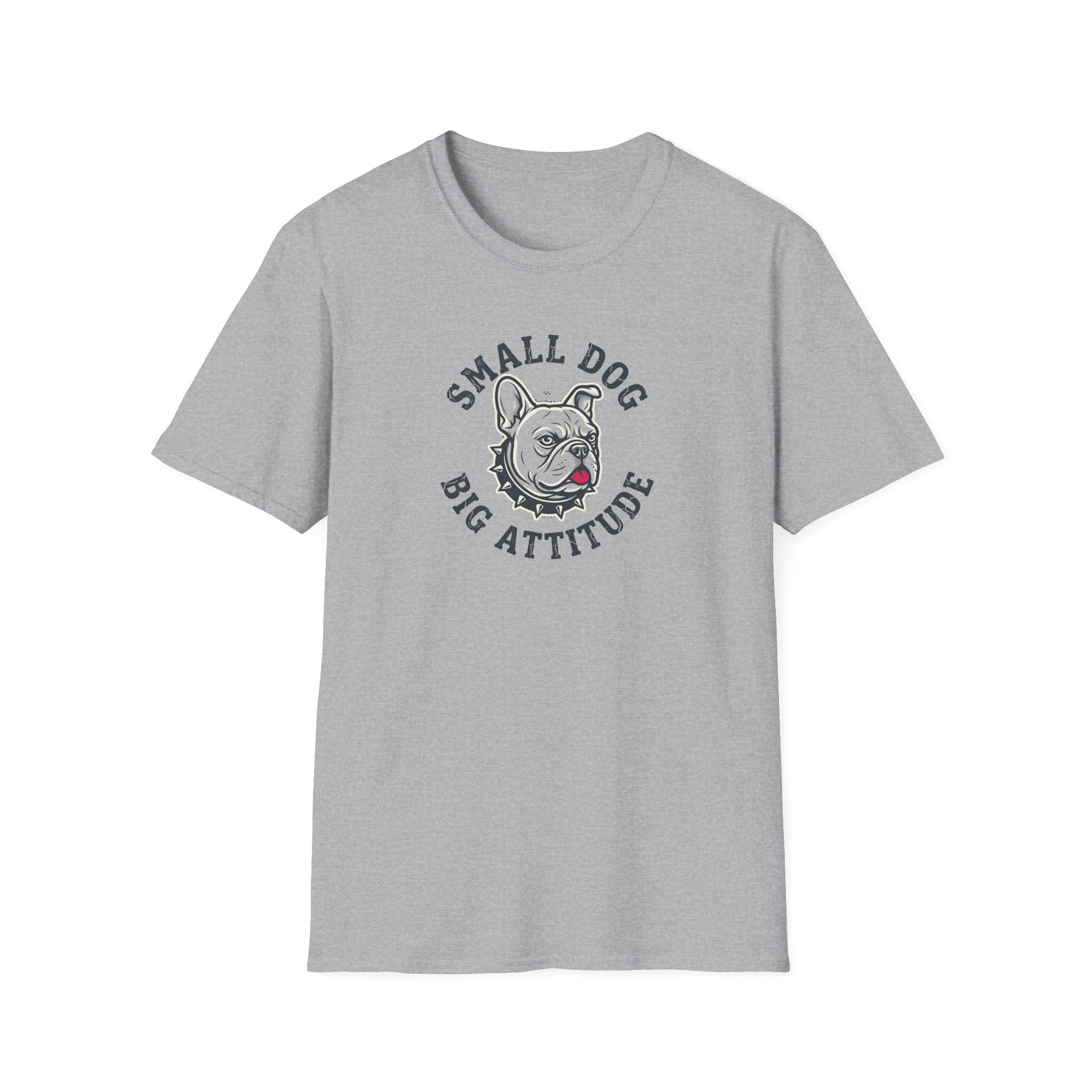Small Dog Big Attitude T-Shirt — Funny French Bulldog Tee for Dog Lovers
