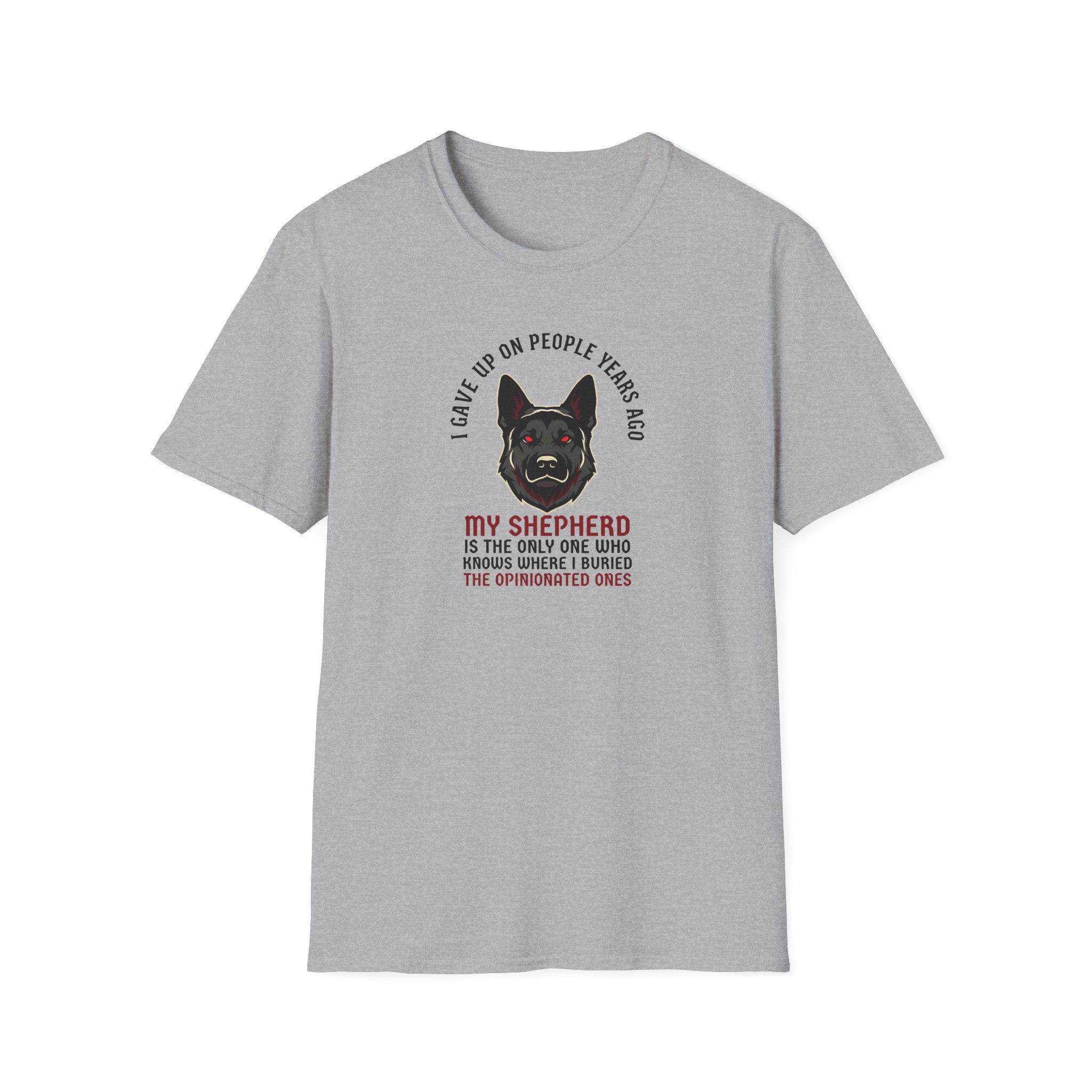 German Shepherd Graphic T-Shirt - I Gave Up on People Years Ago Relaxed Dog Lover Tee