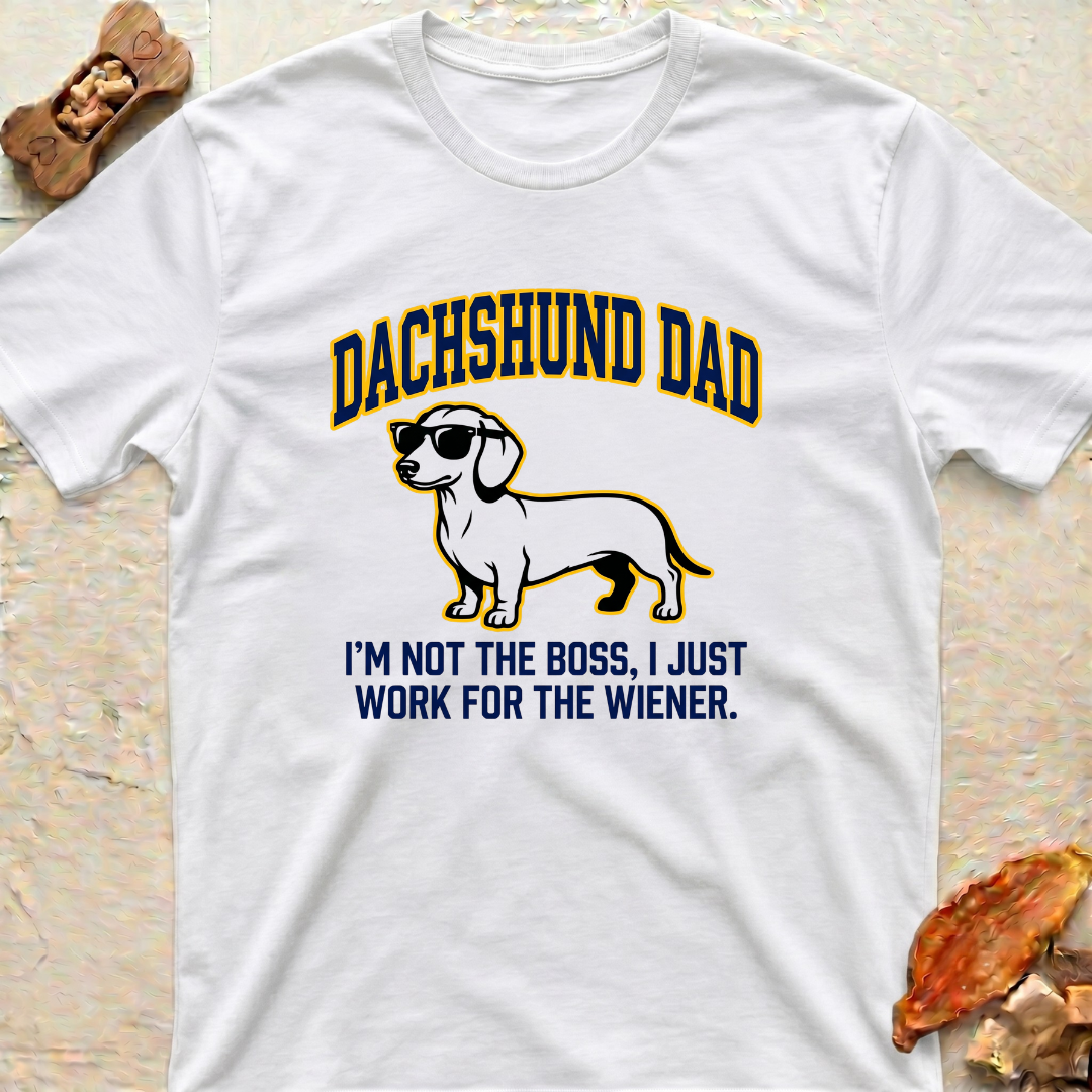 Dachshund Dad T-Shirt — “I’m Not the Boss"