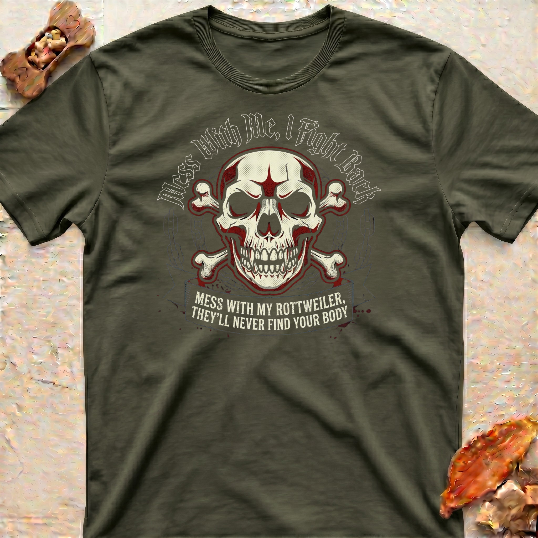 Messing With My Rottweiler T-Shirt