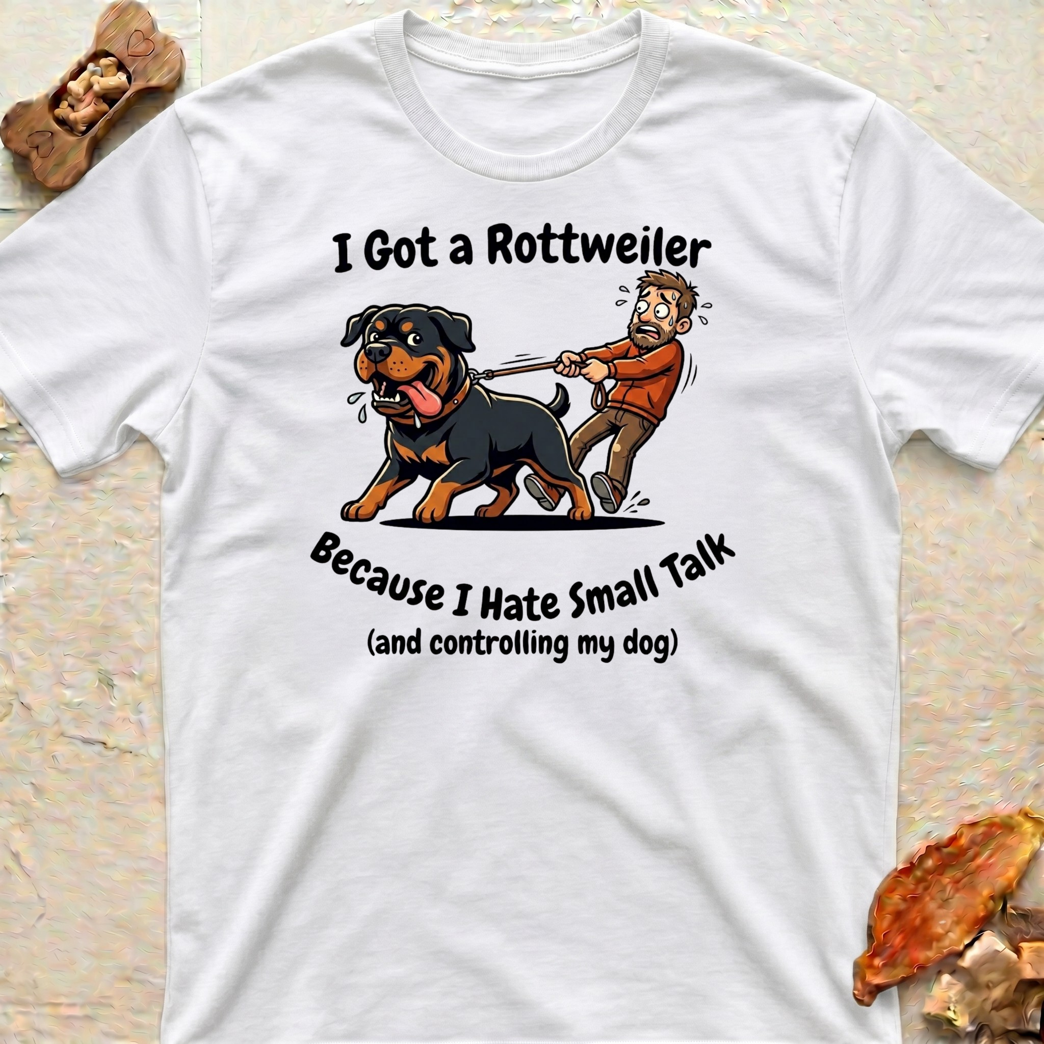I Got a Rottweiler T-Shirt