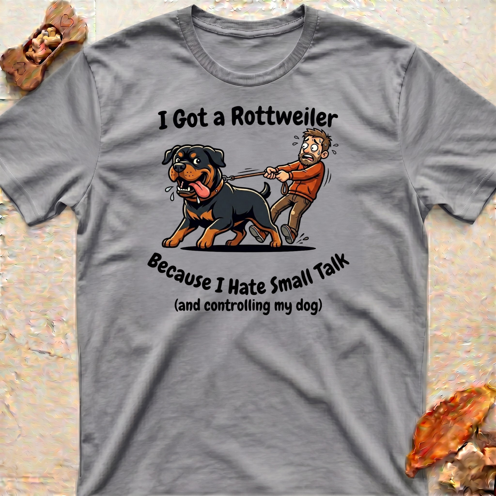 I Got a Rottweiler T-Shirt