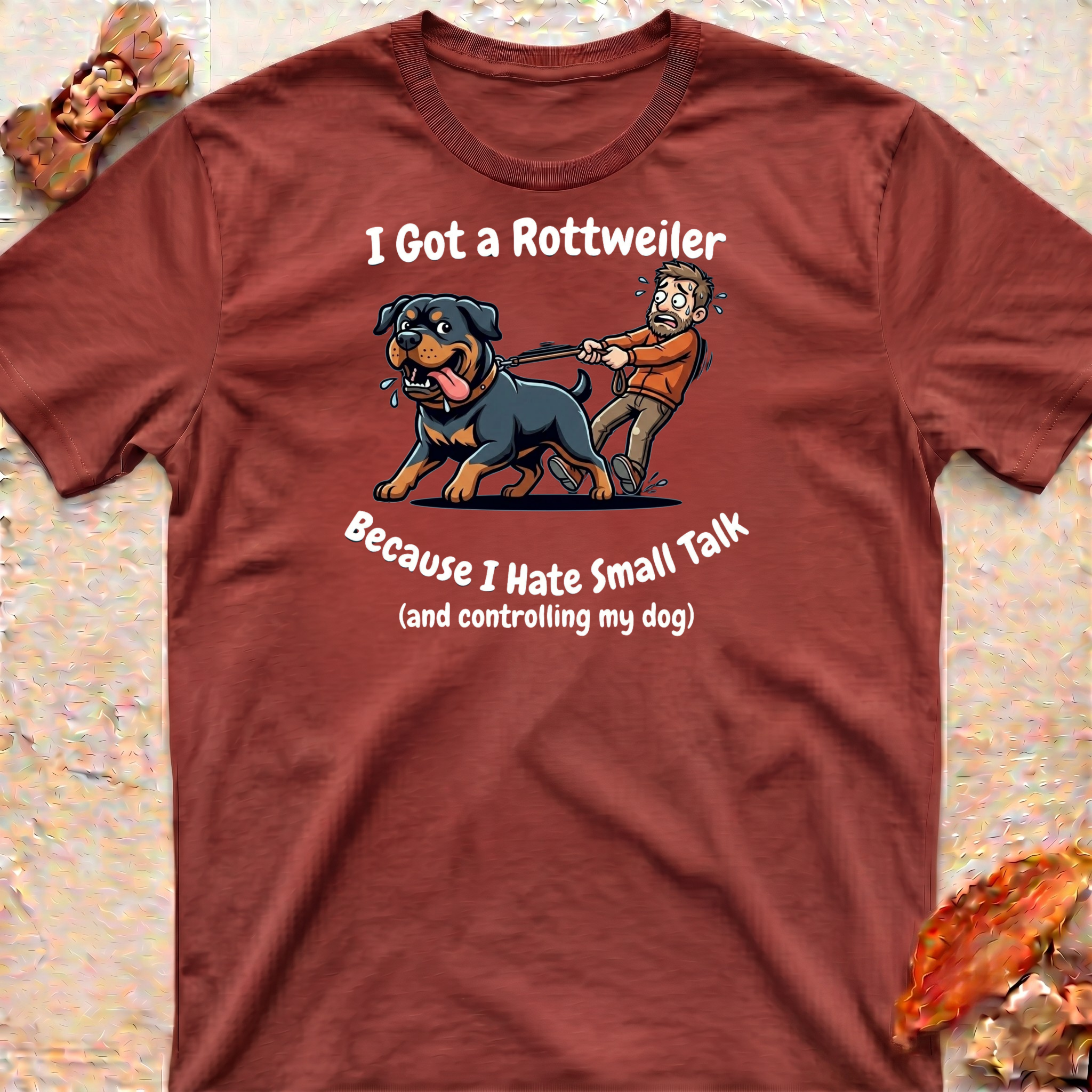 I Got a Rottweiler T-Shirt