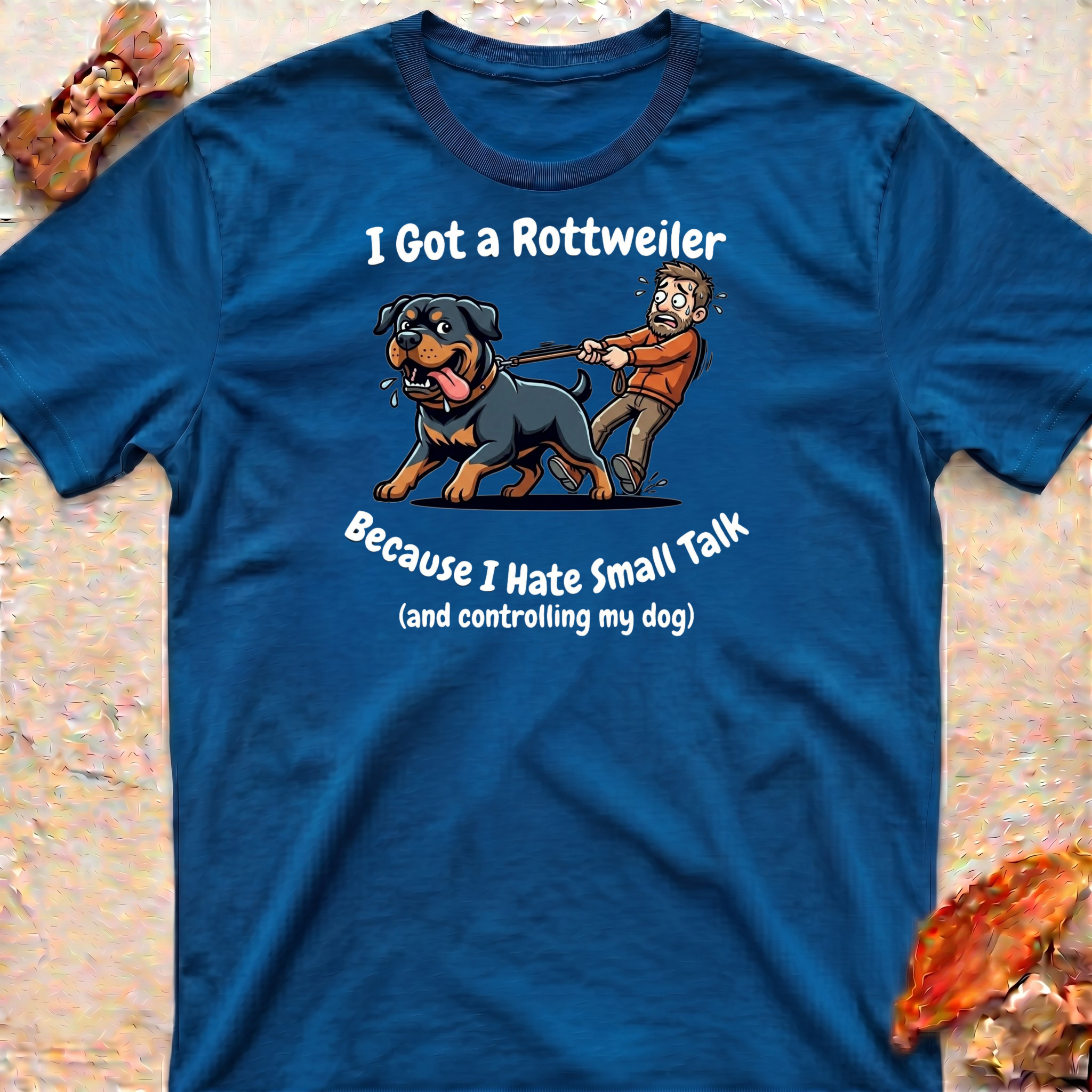 I Got a Rottweiler T-Shirt
