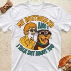 My Rottweiler and I Talk T-Shirt