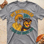My Rottweiler and I Talk T-Shirt