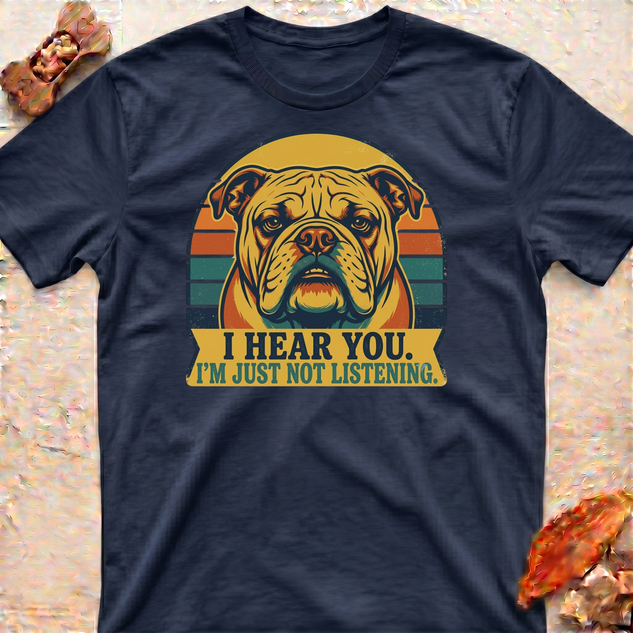 Bulldog Not Listening T-Shirt