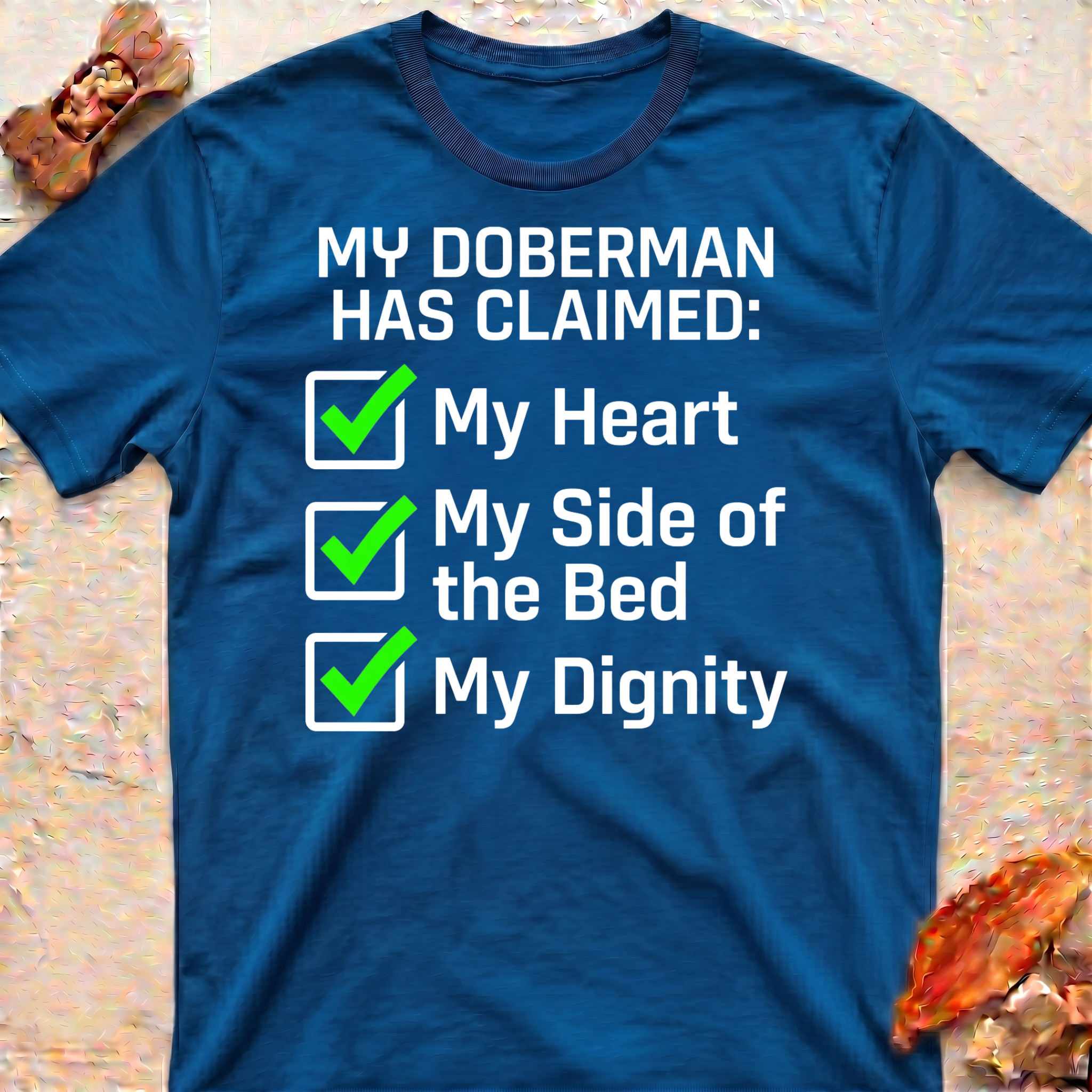 Doberman Claimed my Heart T-Shirt