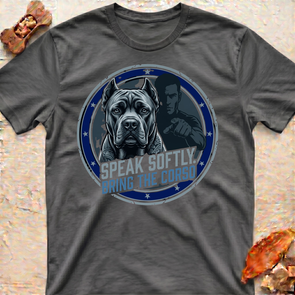 Speak Softly Corso T-Shirt