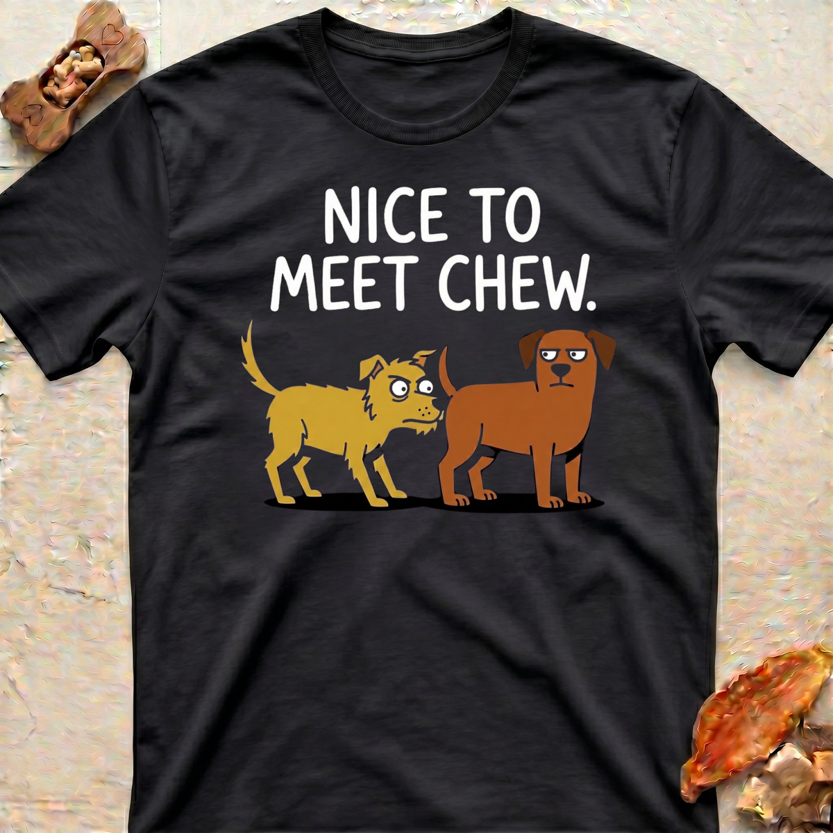 Nice to Meet Chew T-Shirt