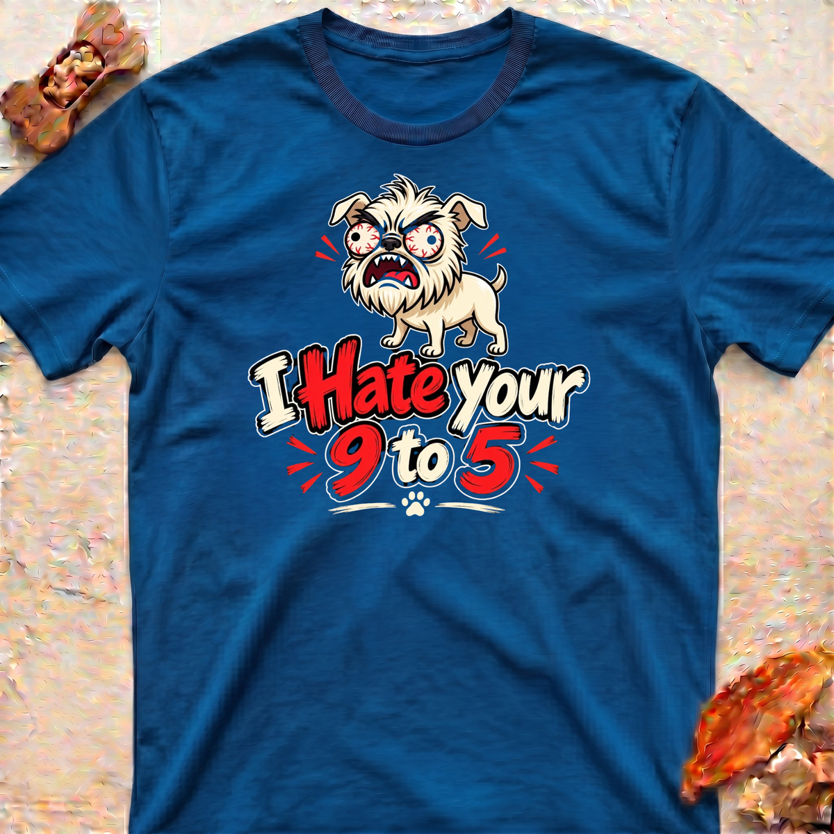 I Hate Your 9 to 5 T-Shirt