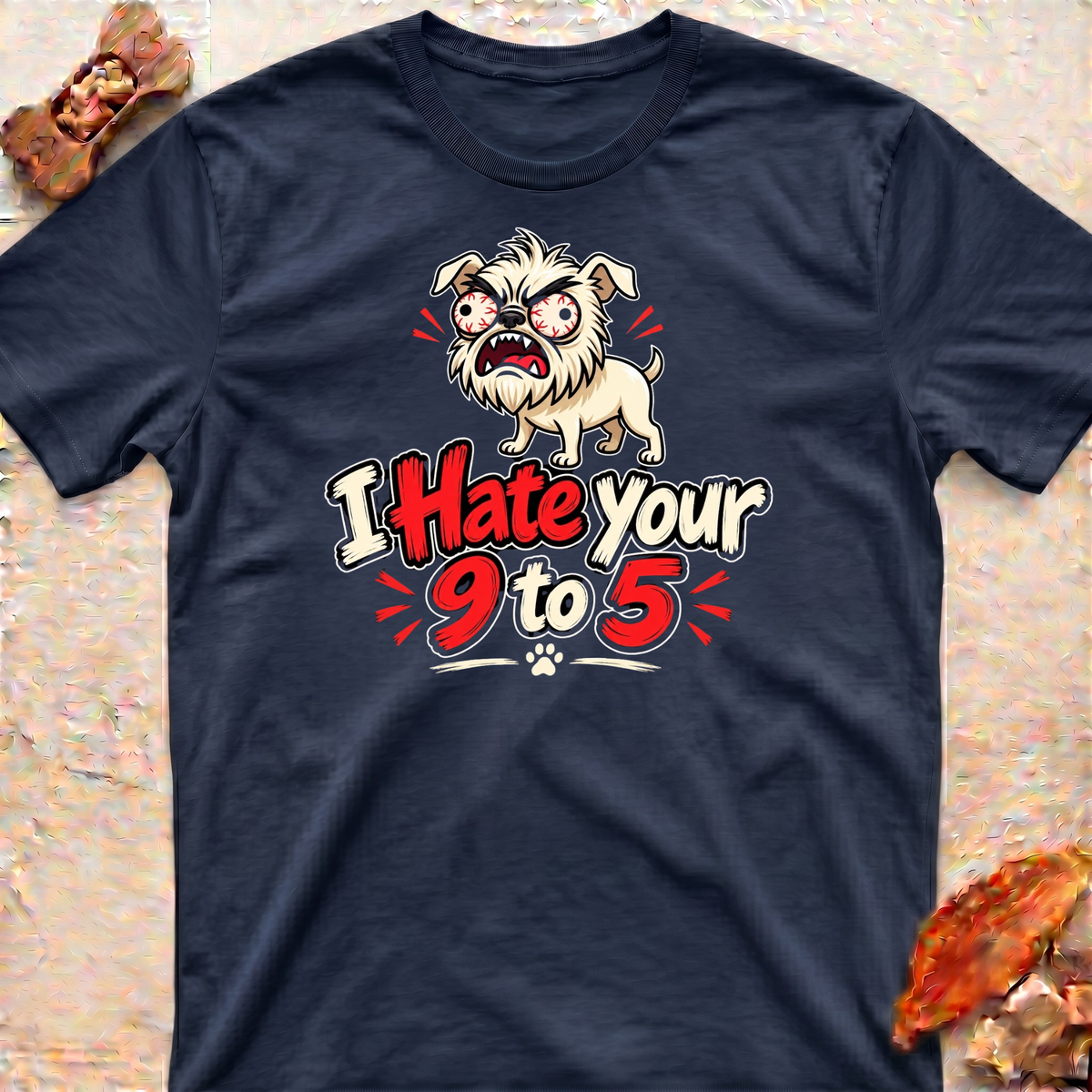 I Hate Your 9 to 5 T-Shirt