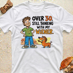 Thinking With my Wiener T-Shirt
