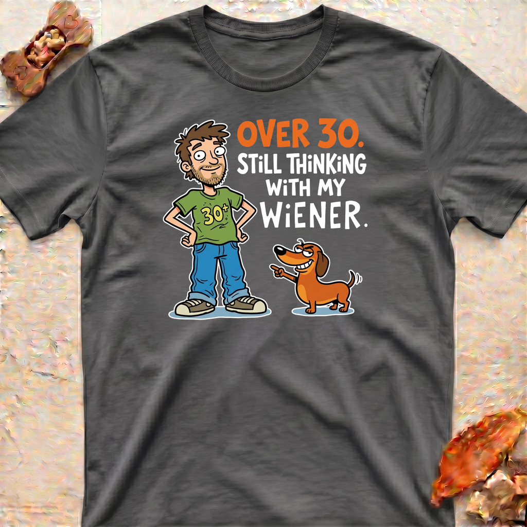 Thinking With my Wiener T-Shirt