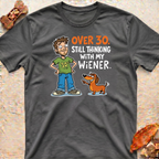 Thinking With my Wiener T-Shirt