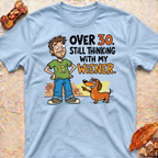 Thinking With my Wiener T-Shirt