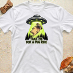 Abducted Pug T-Shirt
