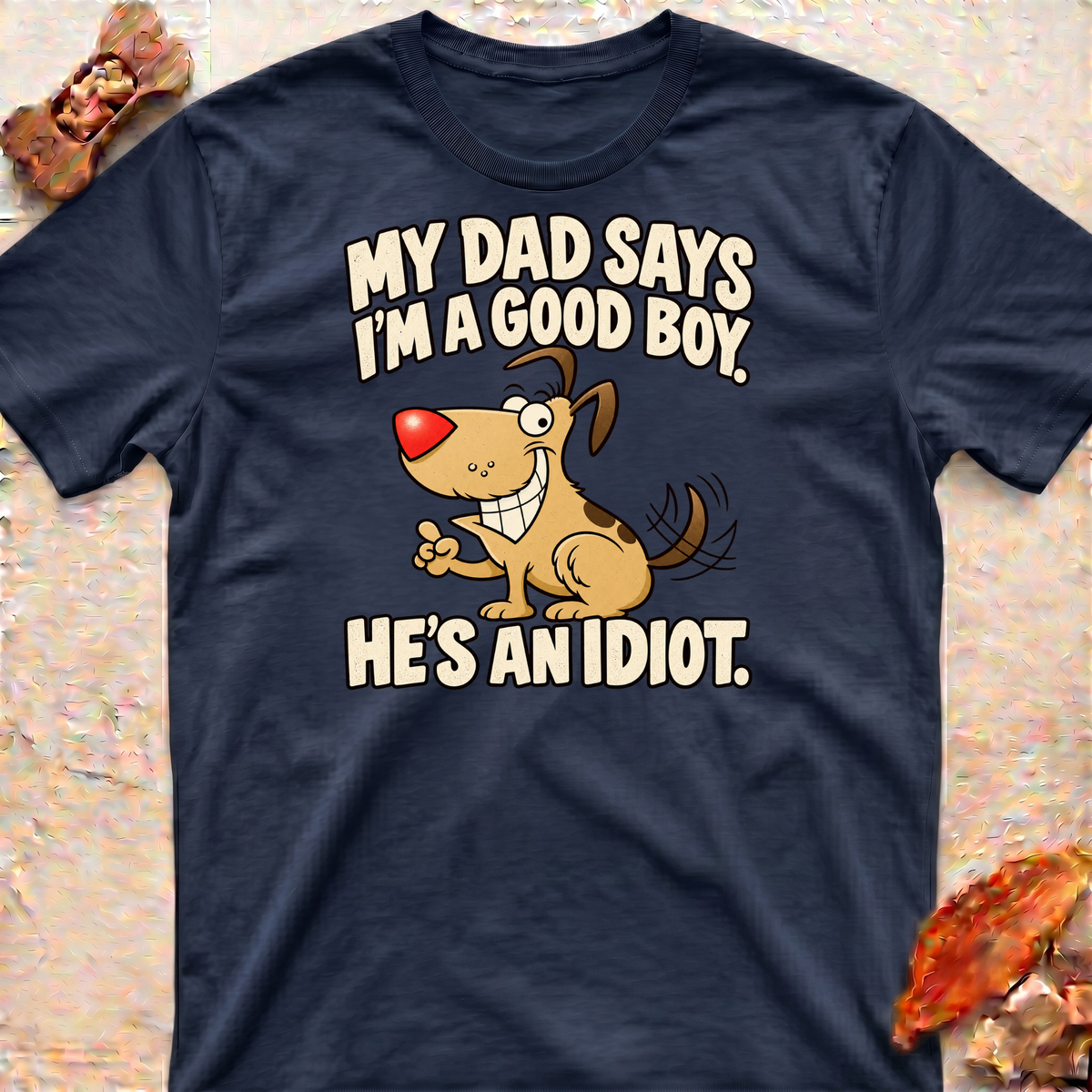 Idiot Dad T-Shirt