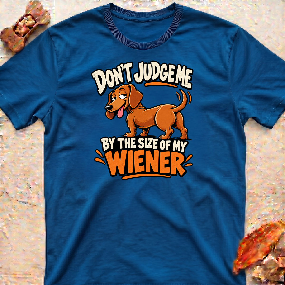 Wiener Size T-Shirt