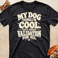 Dog Validation T-Shirt