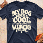 Dog Validation T-Shirt
