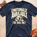 Emotional Dog T-Shirt