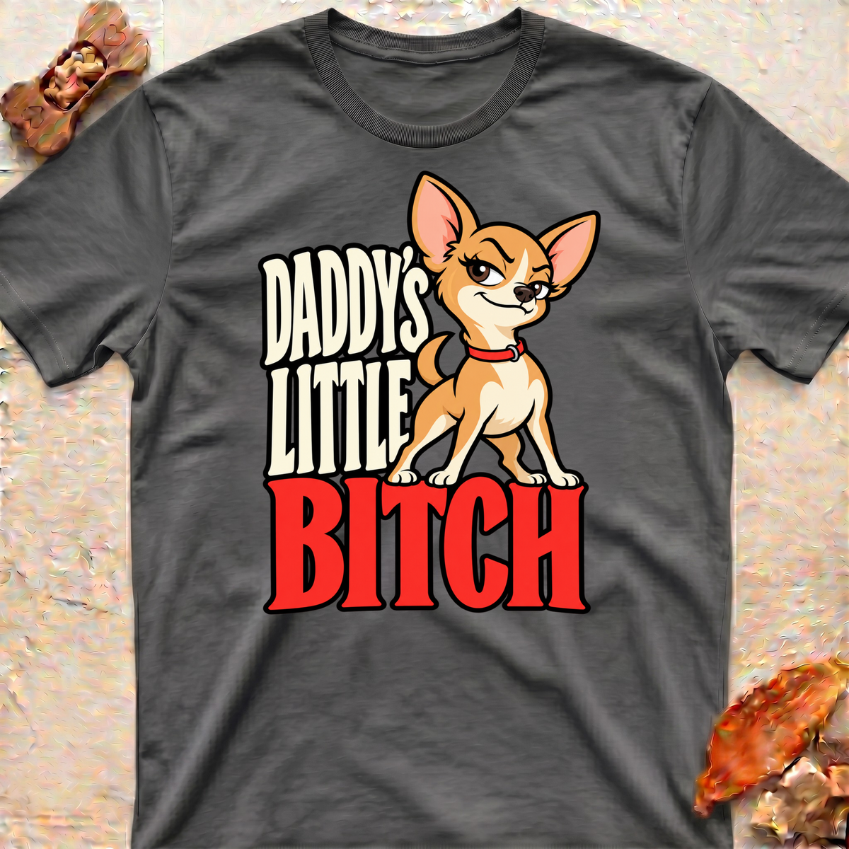 Chihuahua Bitch T-Shirt