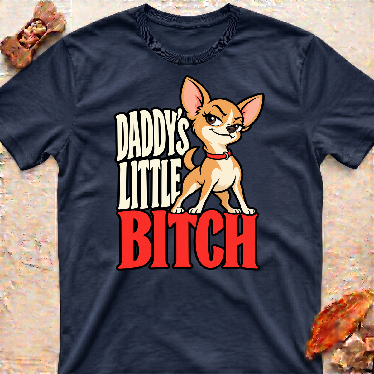 Chihuahua Bitch T-Shirt
