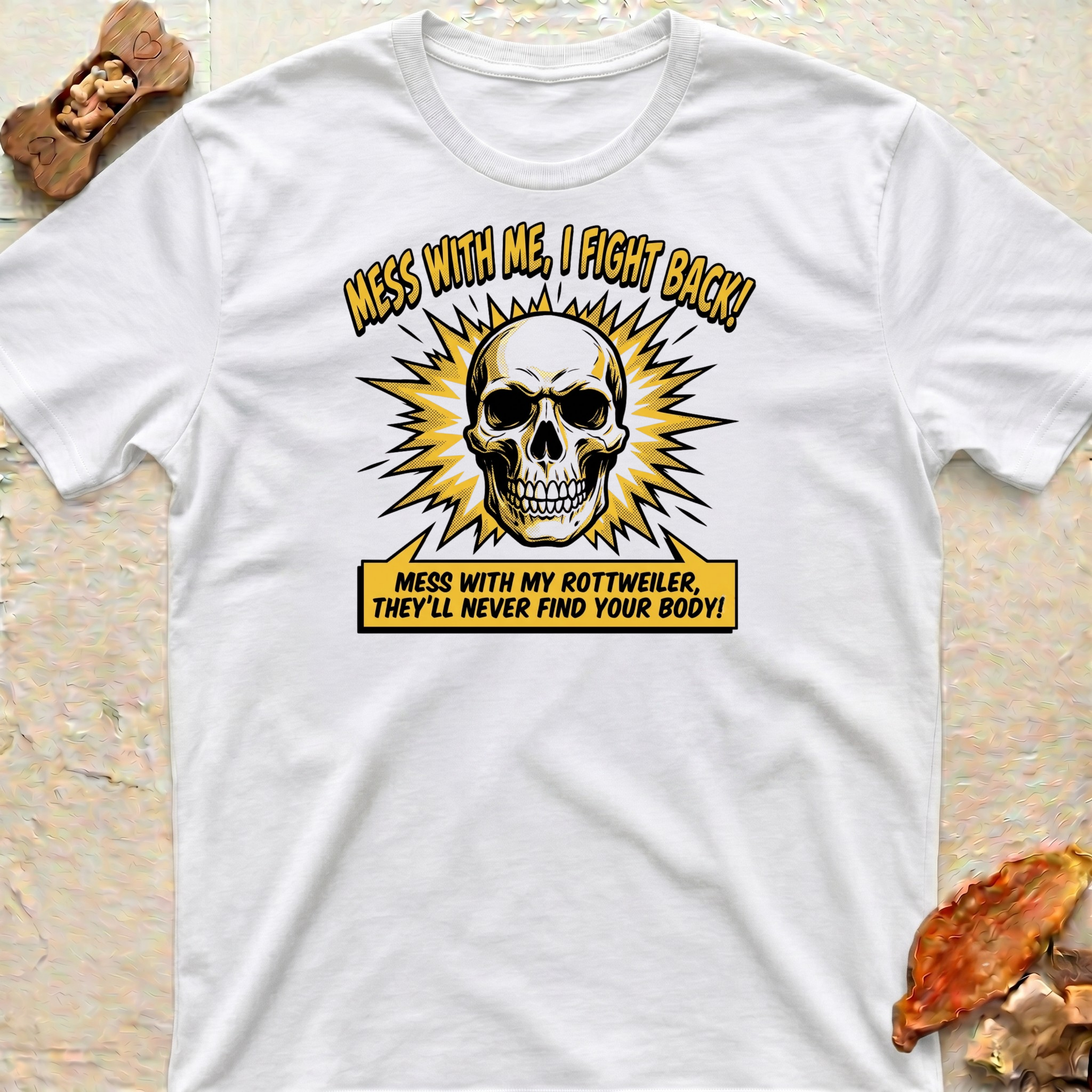 Mess With My Rottweiler T-Shirt