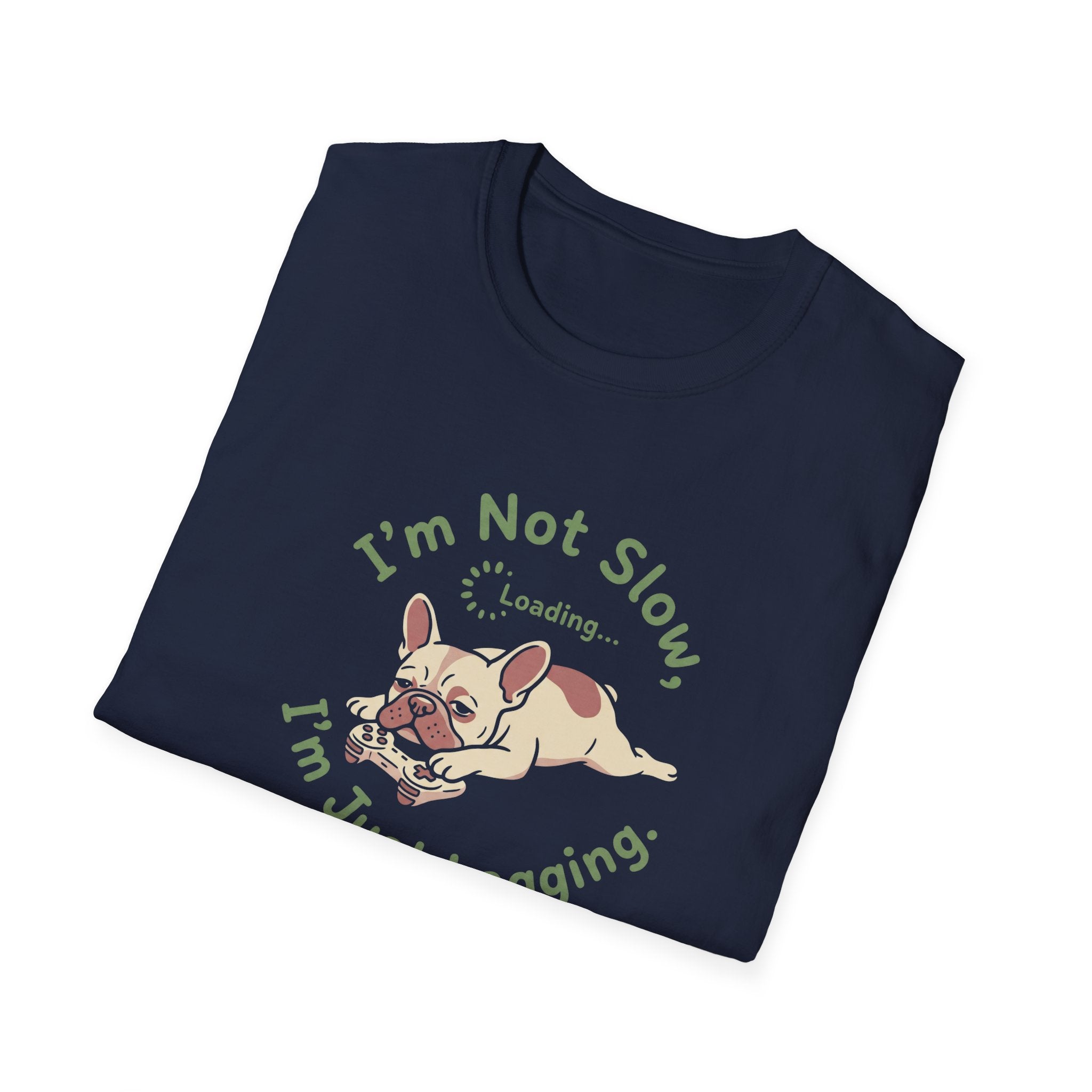 Funny "I'm Not Slow, I'm Just Lagging" French Bulldog T-Shirt