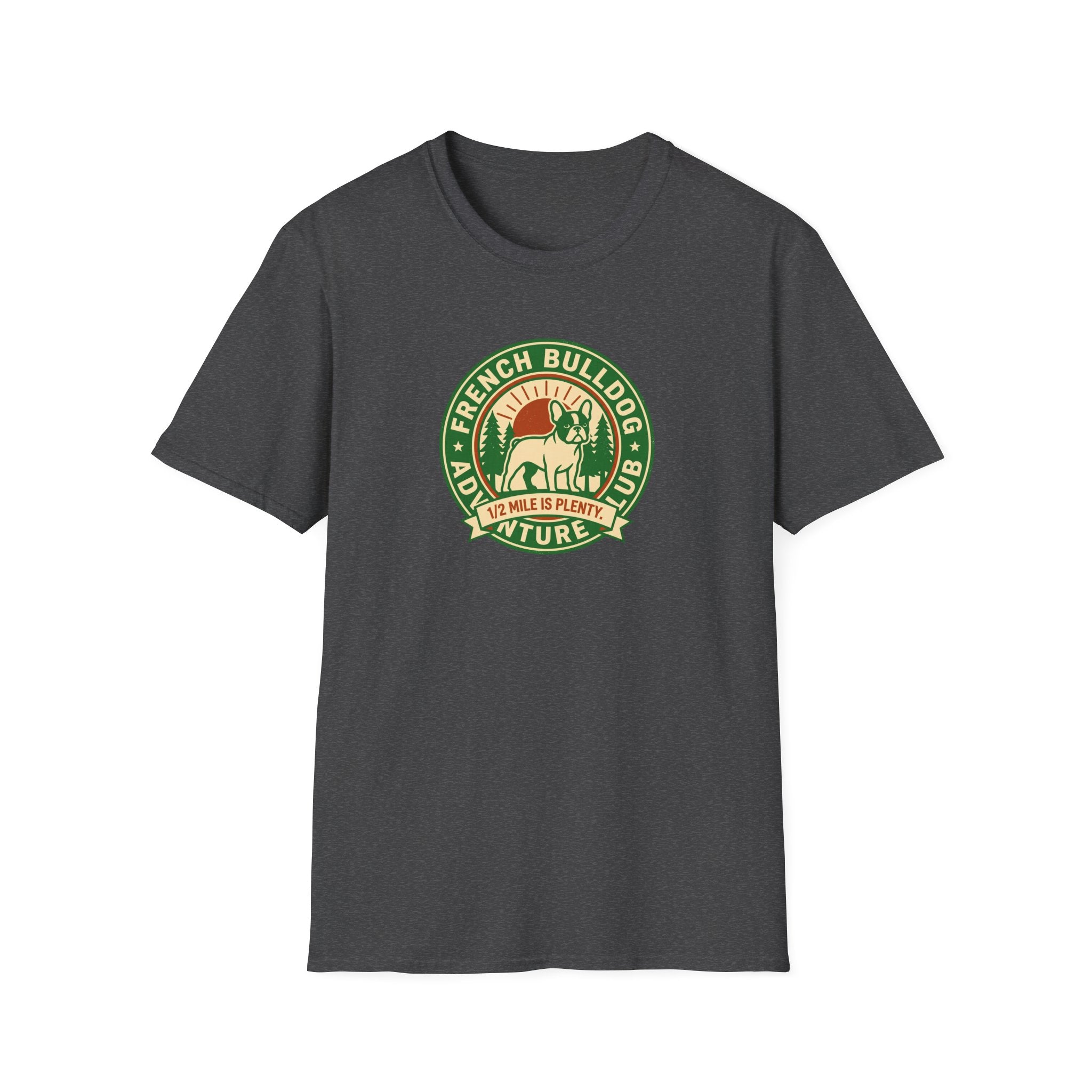 Cute French Bulldog T-Shirt — Adventure Club 1/2 Mile is Enough