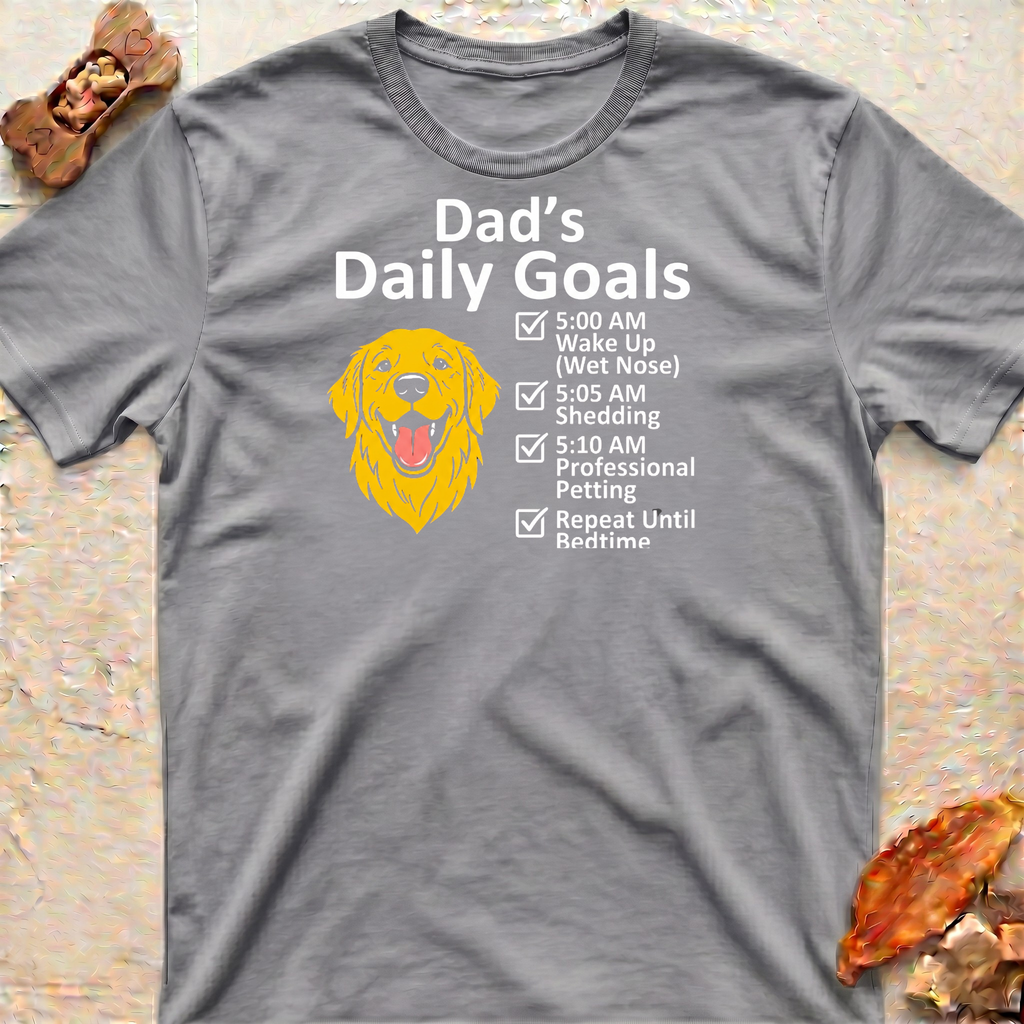 Goldie's Dad Daily Goals T-Shirt