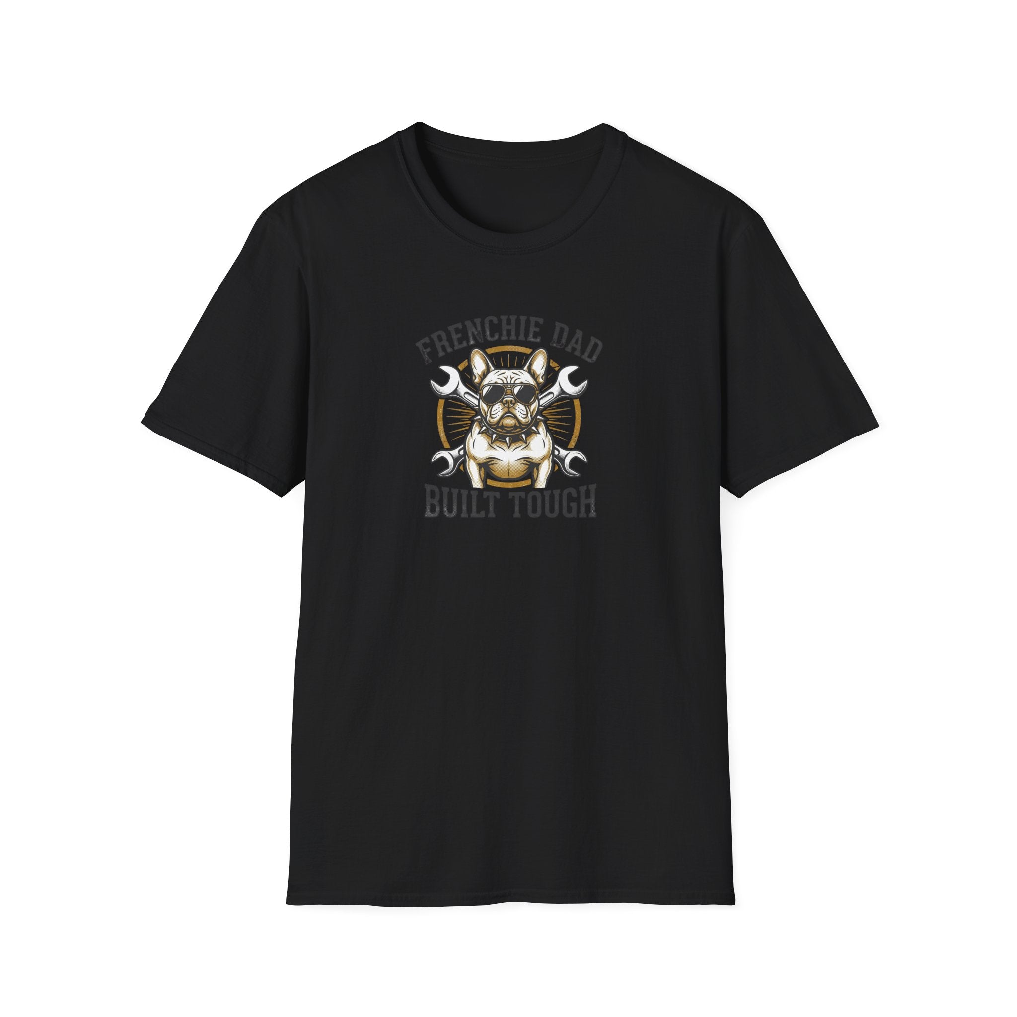 T-Shirt — "Frenchie Dad Built Tough" Graphic Tee for French Bulldog Owners