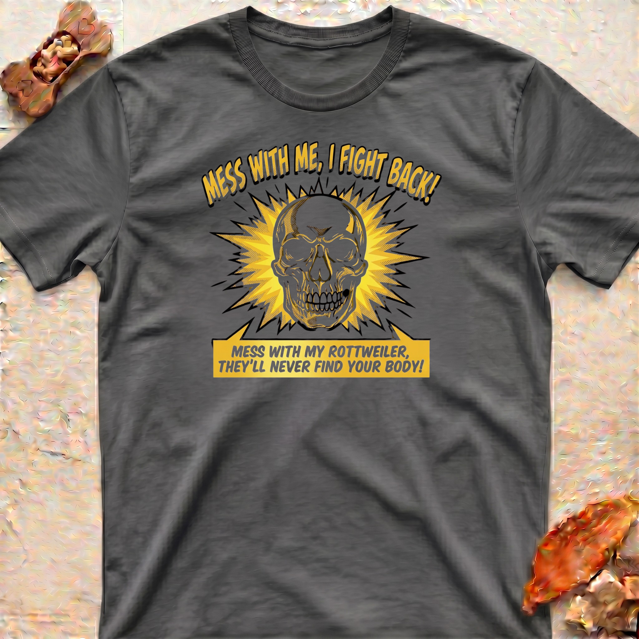 Mess With My Rottweiler T-Shirt