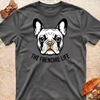 "The Frenchie Life" T-Shirt
