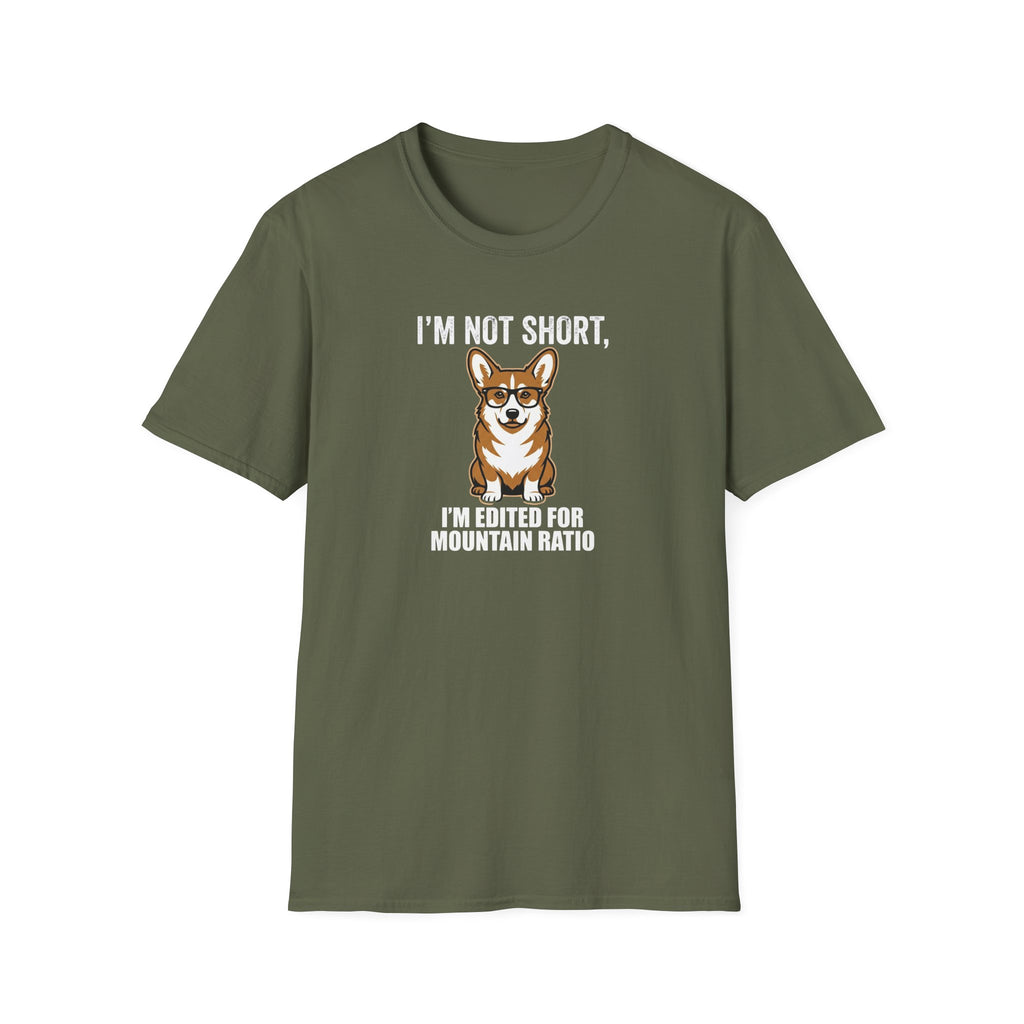 Corgi Funny T-Shirt — “I’m Not Short, I’m Edited for Mountain Ratio” Cute Dog Graphic Tee
