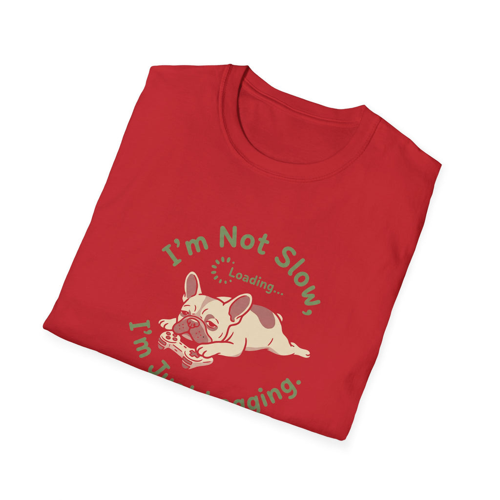 Funny "I'm Not Slow, I'm Just Lagging" French Bulldog T-Shirt