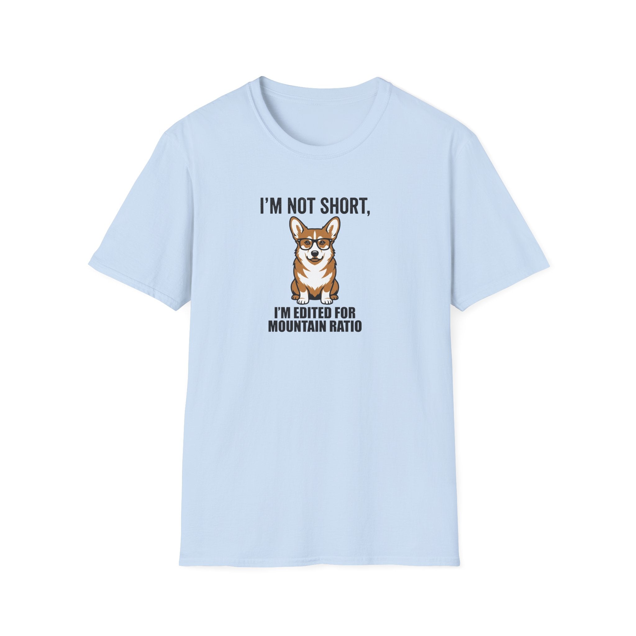 Corgi Graphic T-Shirt — "I’m Not Short, I’m Edited for Mountain Ratio"