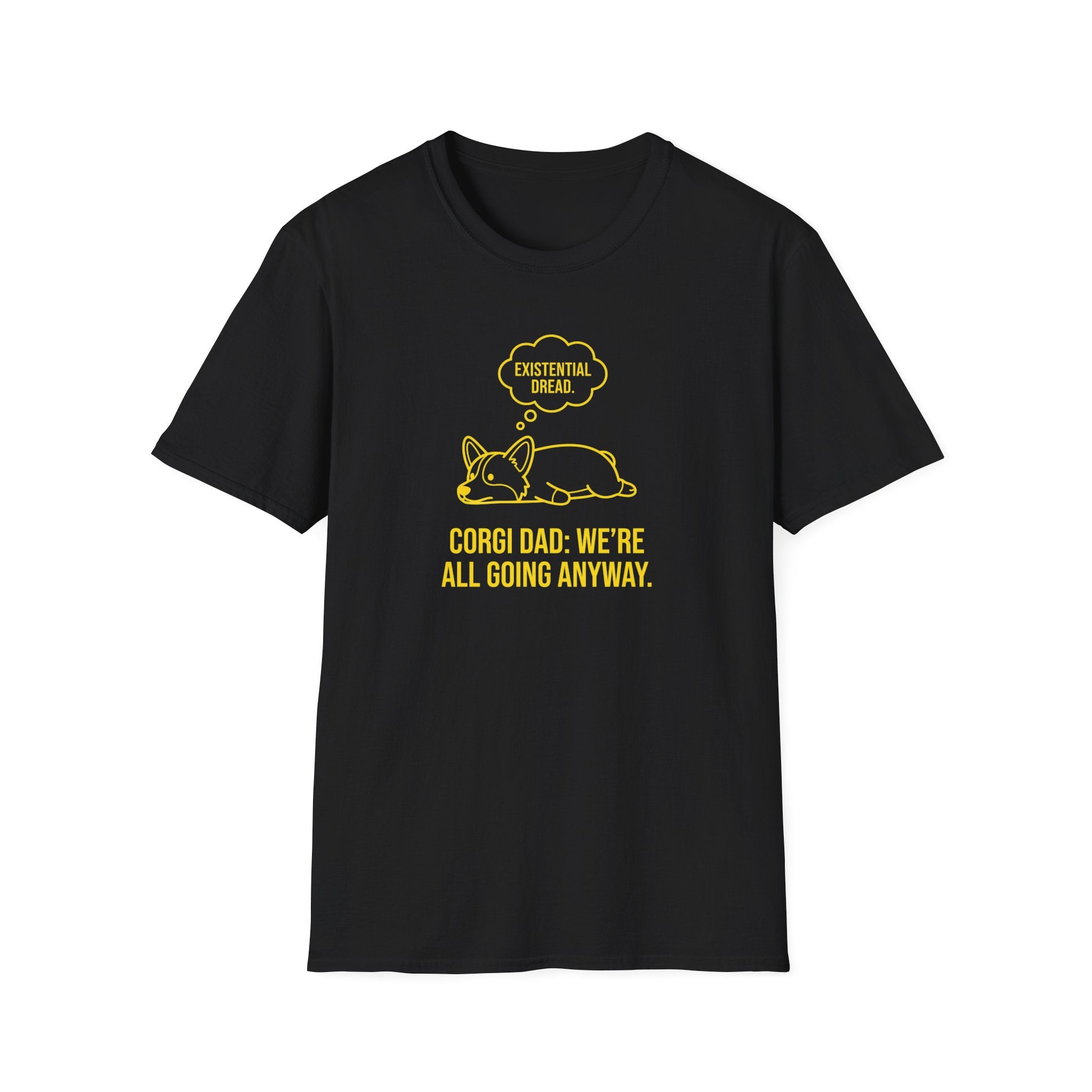 Corgi Dad T-Shirt — "Existential Dread: We're All Going Anyway" Funny Dog Dad Tee