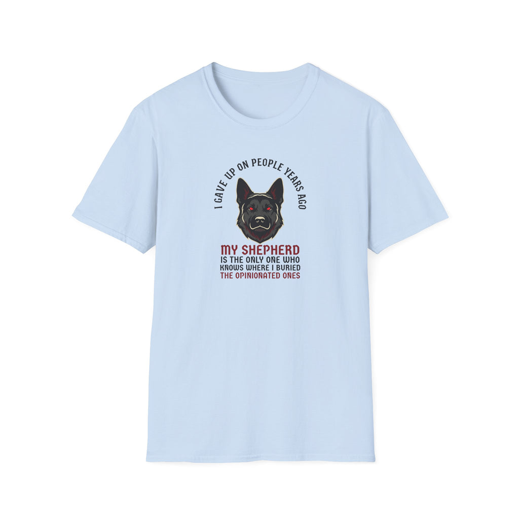 German Shepherd Graphic T-Shirt - I Gave Up on People Years Ago Relaxed Dog Lover Tee