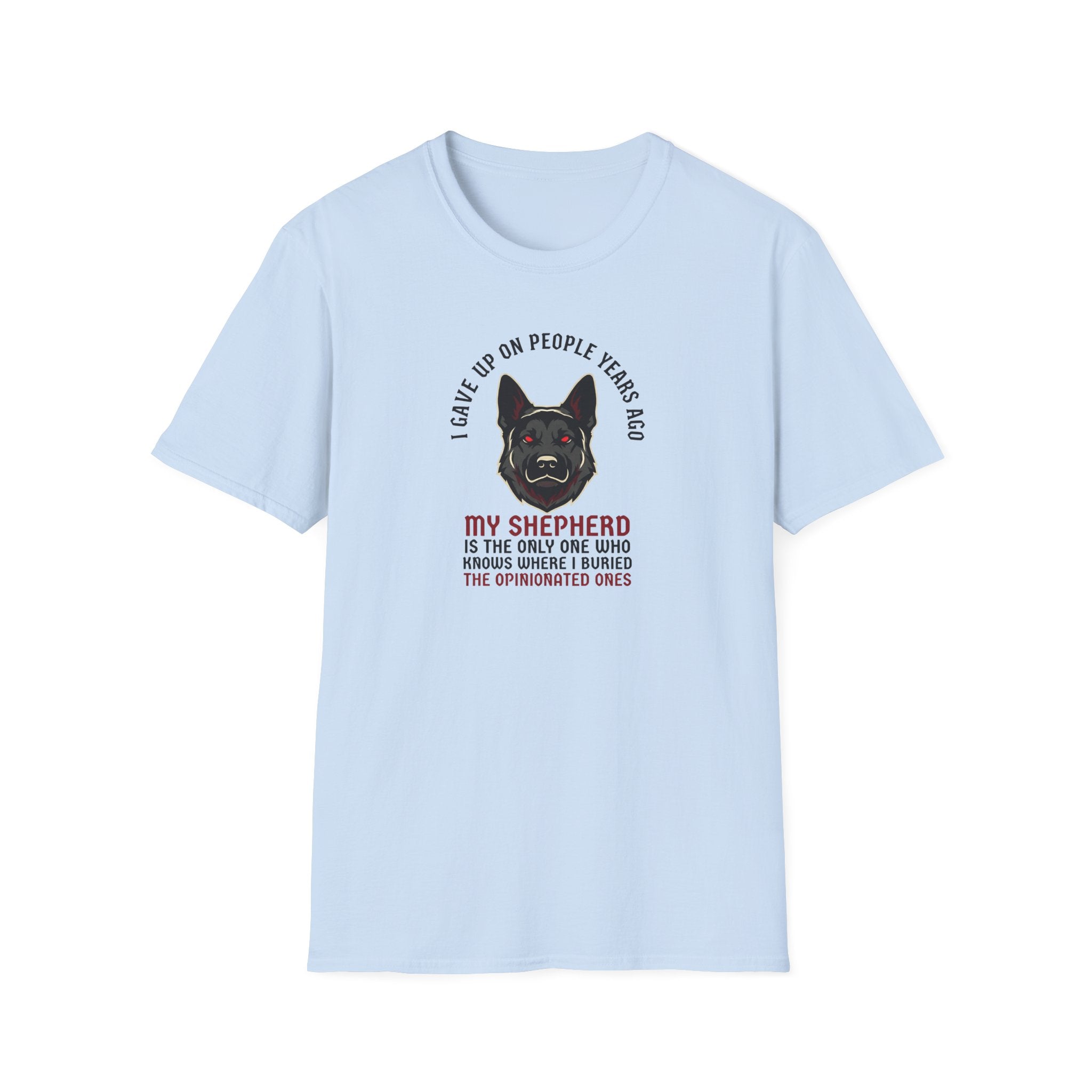 German Shepherd Graphic T-Shirt - I Gave Up on People Years Ago Relaxed Dog Lover Tee