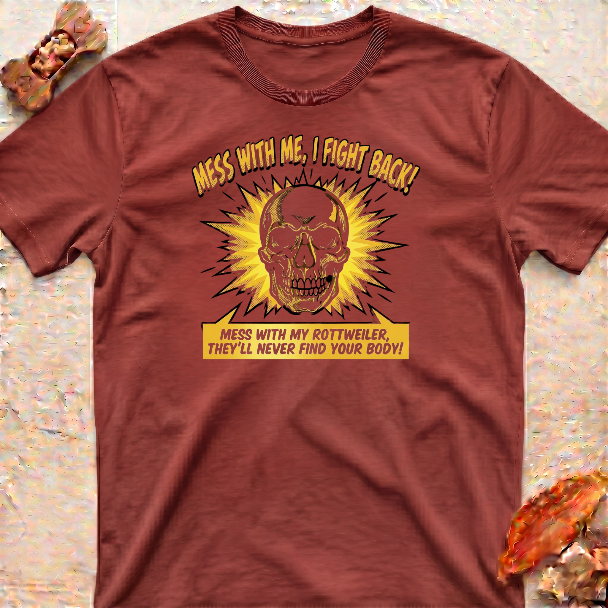 Mess With My Rottweiler T-Shirt
