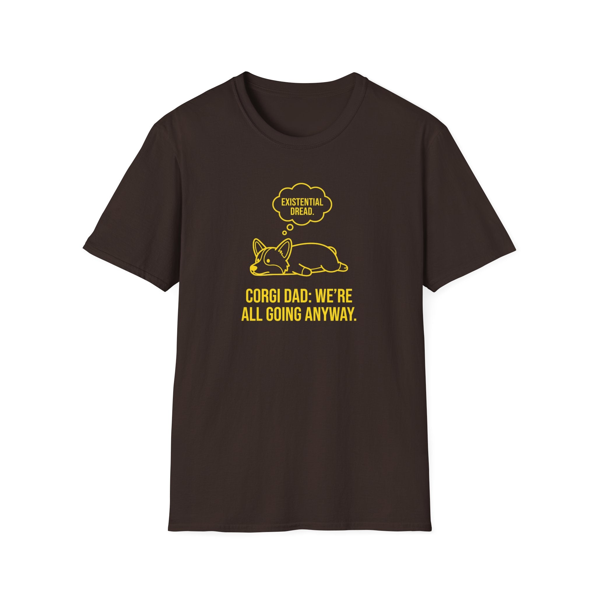 Corgi Dad T-Shirt — "Existential Dread: We're All Going Anyway" Funny Dog Dad Tee