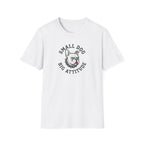 Small Dog Big Attitude T-Shirt — Funny French Bulldog Tee for Dog Lovers