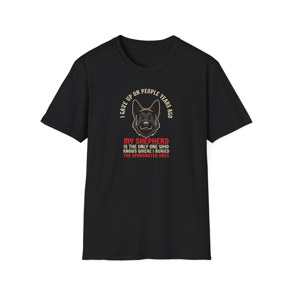 German Shepherd Owner T‑Shirt — “My Shepherd Is The Only One Who Knows Where I Buried The Body” Dog Lover Tee